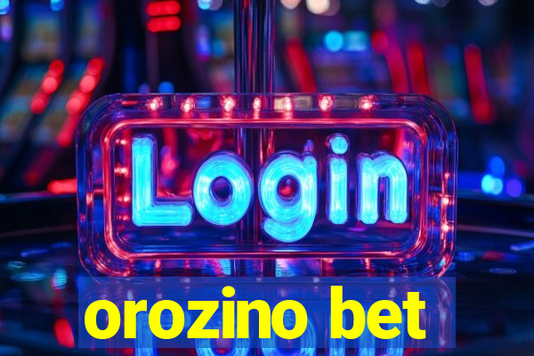 orozino bet